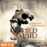 Schildmaid - Das Lied der Skaldin - Judith C. Vogt, Christian Vogt