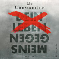 Dein Leben gegen meins - Liv Constantine