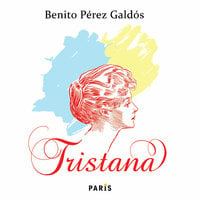 Tristana - Benito Pérez Galdós