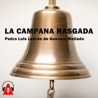 La campana rasgada - Pedro Luis Ladrón de Guevara Mellado