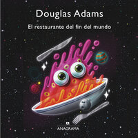El restaurante del fin del mundo - Douglas Adams