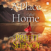 A Place Called Home - Preeti Shenoy