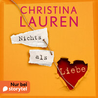 Nichts als Liebe - Christina Lauren