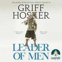 Leader of Men: Sir John Hawkwood Book 4 - Griff Hosker