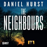 The Neighbours: A gripping psychological thriller with a shocking ending - Daniel Hurst