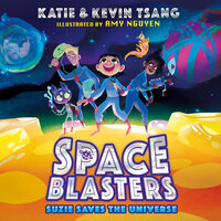 SUZIE SAVES THE UNIVERSE - Kevin Tsang, Katie Tsang