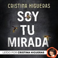 Soy tu mirada - Cristina Higueras