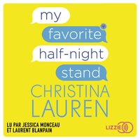 My favorite half-night stand: La meilleure de mes aventures sans lendemain - Christina Lauren