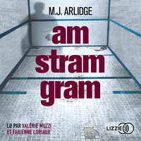 Am Stram Gram - M.J. Arlidge