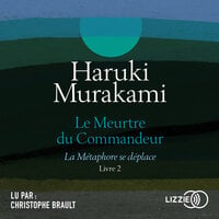 Le Meurtre du Commandeur, vol. 2 - Haruki Murakami