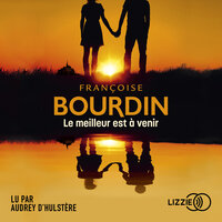 Le Meilleur est à venir - Françoise Bourdin