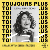 Toujours plus : + = + - Lena Situations