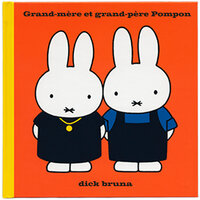Grand-mère et grand-père Pompon - Dick Bruna