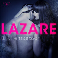 Lazare – Une nouvelle érotique - B.J. Hermansson