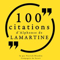 100 citations d'Alphonse de Lamartine - Alphonse de Lamartine