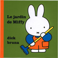 Le jardin de Miffy - Dick Bruna