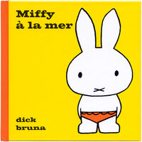Miffy à la mer - Dick Bruna