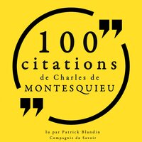 100 citations de Charles de Montesquieu - Montesquieu