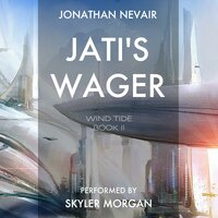 Jati's Wager: Wind Tide: a space opera series - Jonathan Nevair