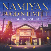 Namiyan puodin ihmeet - Keigo Higashino