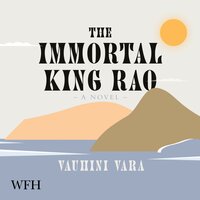 The Immortal King Rao - Vauhini Vara