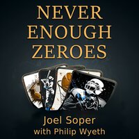 Never Enough Zeroes - Philip Wyeth, Joel Soper