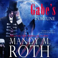 Gabe’s Fortune - Mandy M. Roth