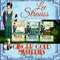 Ginger Gold Mysteries Bundle: Books 1-3 - Lee Strauss