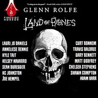 Land of Bones: 14 Tales of the Strange and Macabre - Glenn Rolfe