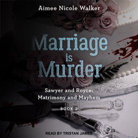 Marriage is Murder - Aimee Nicole Walker