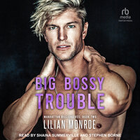Big Bossy Trouble - Lilian Monroe