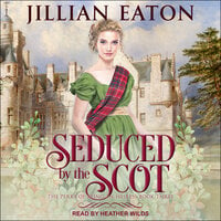Seduced by the Scot - Jillian Eaton
