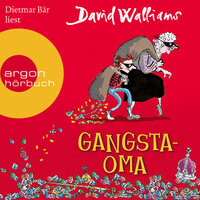 Gangsta-Oma - Bens Abenteuer, Band 1 - David Walliams