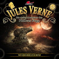 Jules Verne, Die neuen Abenteuer des Phileas Fogg, Folge 33: Von der Erde zum Mond - Marc Freund