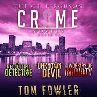The C.T. Ferguson Crime Novels: Books 1-3 - Tom Fowler