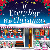 If Every Day Was Christmas - Donna Ashcroft