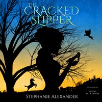 The Cracked Slipper - Stephanie Alexander