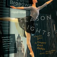 A Season in Lights: A Novel in Three Acts - Gregory Erich Phillips