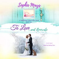 To Love...and Renovate - Sophie Mays