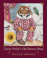 Uncle Wally's Old Brown Shoe - Wallace Edwards