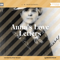 Anna's Love Letters (Unabridged) - L. M. Montgomery