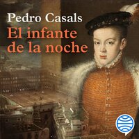 El infante de la noche - Pedro Casals