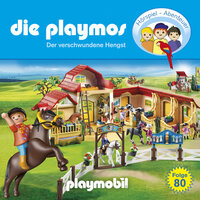 Die Playmos - Das Original Playmobil Hörspiel, Folge 80: Der verschwundene Hengst - Florian Fickel, David Bredel