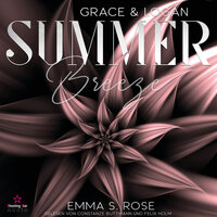 Grace & Logan - Summer Breeze, Band 3 - Emma S. Rose