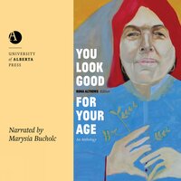 You Look Good for Your Age: An Anthology - Rona Altrows