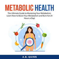 Metabolic Health - A.B. Quinn