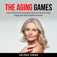 The Aging Games - Valerie Simon