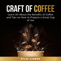 Craft of Coffee - Rylee Zimmer