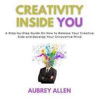 Creativity Inside You - Aubrey Allen