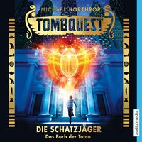 Tombquest - Die Schatzjäger. Das Buch der Toten - Michael Northrop